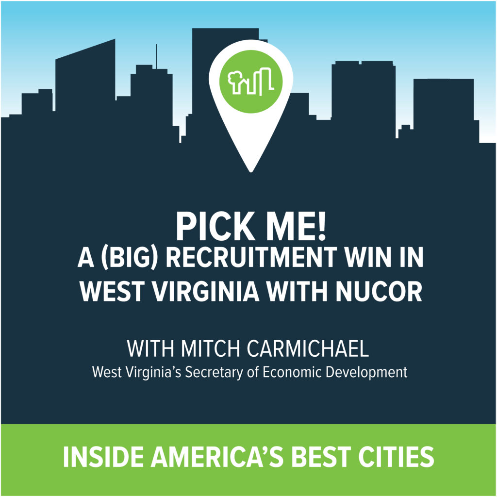 Episode 10: Pick Me! A (Big) Recruitment Win in West Virginia with Nucor