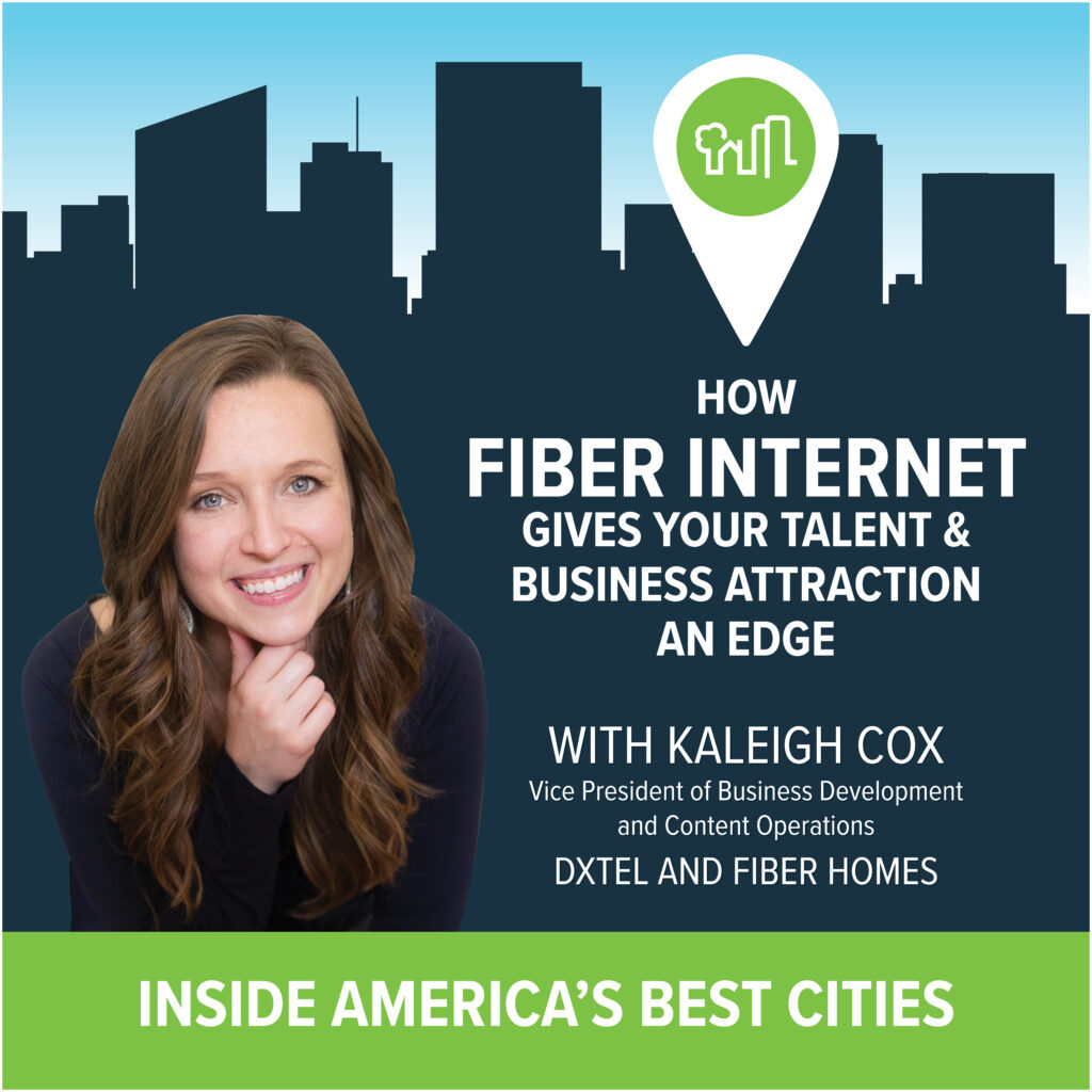 Episode 22: How Fiber Internet Gives Your Talent & Business Attraction An Edge